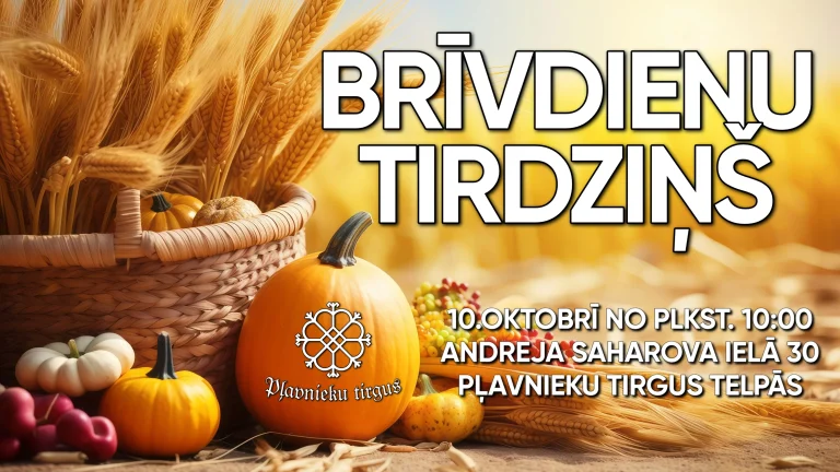 BRĪVDIENU TIRDZIŅŠ PĻAVNIEKU TIRGUS TELPĀS!